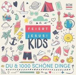 Feiert Jesus! Kids - Du & 1000 schöne Dinge von SCM Hänssler